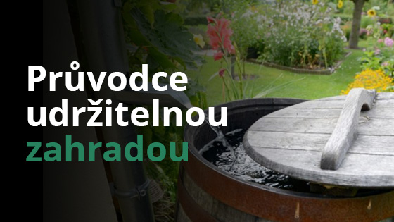 Průvodce udržitelnou zahradou