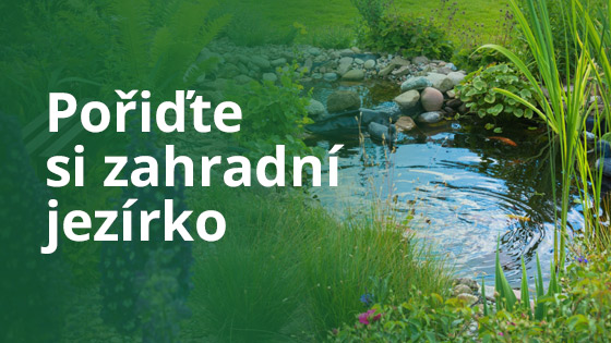Pořízení zahradního jezírka nikdy nebylo snazší