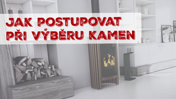 Jak postupovat při výběru kamen